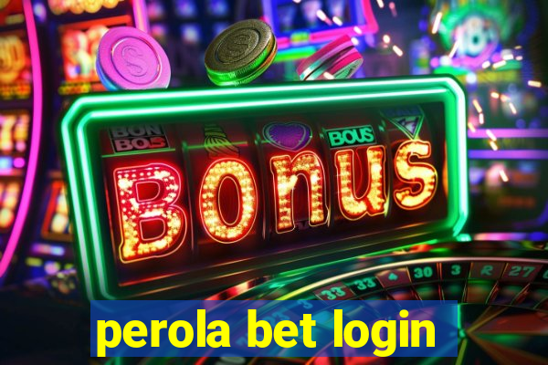 perola bet login